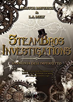 SteamBros Investigations: L'armonia dell'imperfetto