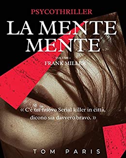 LA MENTE MENTE : FRANK MILLER (PERCORSI INTERIORI Vol. 1)