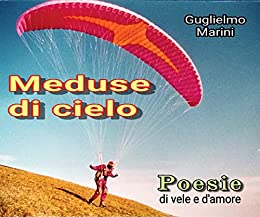 Meduse di cielo: Poesie di vele e d’amore