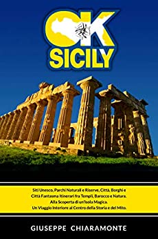 OK Sicily: Viaggio in Terra di Sicilia, fra Storia e Mito, Barocco e Magia!