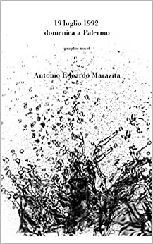 19 luglio 1992 domenica a Palermo (Marazita graphic novel Vol. 1)