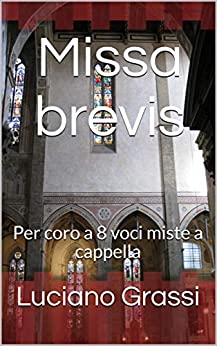 Missa brevis: Per coro a 8 voci miste a cappella (Antologia corale Vol. 4)