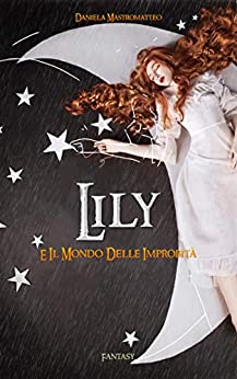 Lily e il Mondo delle Improbità (MDS Vol. 2)