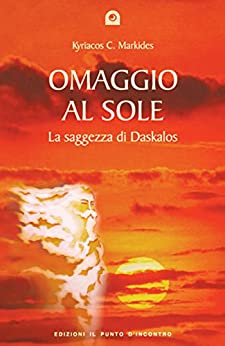 Omaggio al sole: La saggezza di Daskalos