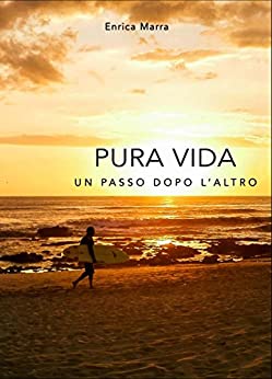 PURA VIDA: Un passo dopo l’altro