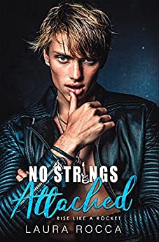 No Strings Attached (Rise Like A Rocket Vol. 1)