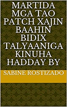 martida mga tao patch xajin baahin bidix Talyaaniga kinuha Hadday by