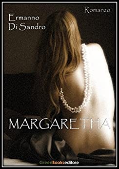 Margaretha: Immaginario sentimental-erotico di un uomo qualunque