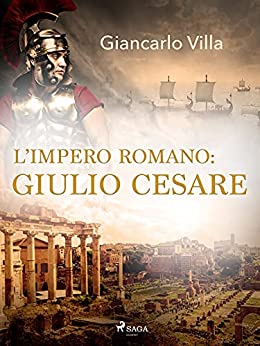 L’impero romano: Giulio Cesare