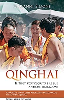 Qinghai: Il Tibet sconosciuto e le sue antiche Tradizioni
