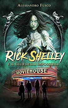 Rick Shelley e il Club degli Impossibili