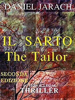 IL SARTO – THE TAILOR seconda edizione: IL SARTO HA CUCITO UN OMICIDIO SU MISURA PER TE