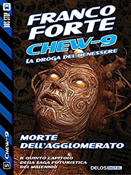 Morte dell’Agglomerato: Chew-9 5