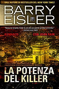 La Potenza del Killer: Romanzo con John Rain (Assassino John Rain Vol. 6)