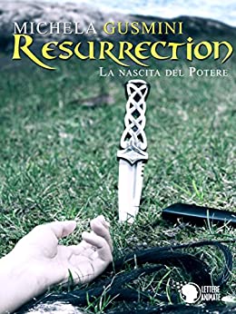 Resurrection – La nascita del potere