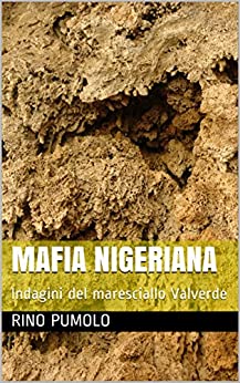 MAFIA NIGERIANA: Indagini del maresciallo Valverde