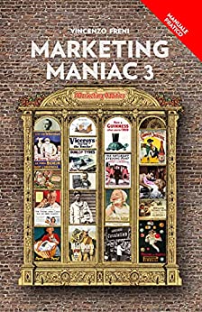 Marketing Maniac 3 Manuale Pratico