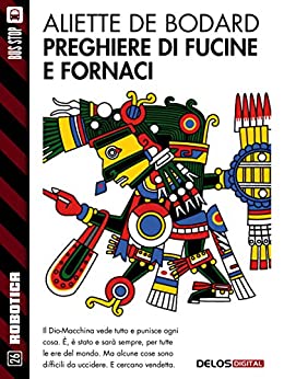 Preghiere di fucine e fornaci (Robotica)