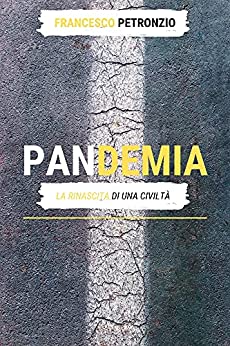 Pandemia: La rinascita di una civiltà