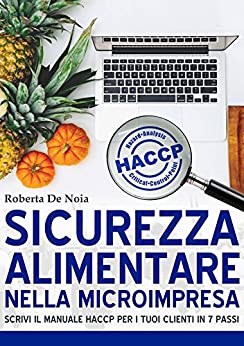 Sicurezza alimentare nella microimpresa: scrivi il manuale HACCP per i tuoi clienti in 7 passi