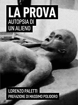 La Prova: Autopsia di un Alieno