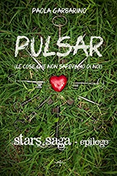 Pulsar: (Le cose che non sapevamo di noi) (Stars Saga Vol. 4)
