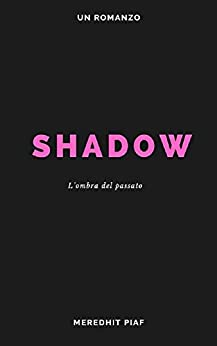 Shadow: L'ombra del passato.