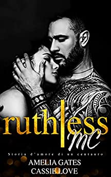 Ruthless MC: Un amore pericoloso