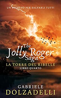 La torre del ribelle (Jolly Roger Vol. 4)