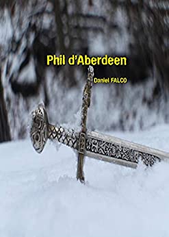 Phil d’Aberdeen (La Poetica secondo Daniel Falco Vol. 10)