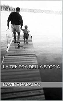 LA TEMPRA DELLA STORIA