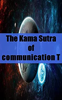 The Kama Sutra of communication The magic of words and gestures