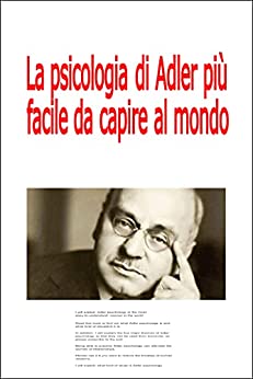 La psicologia di Adler più facile da capire al mondo