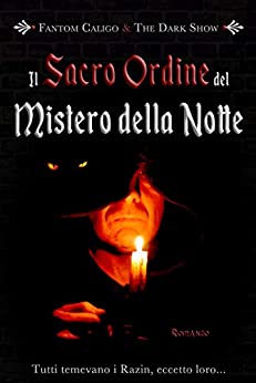 Il Sacro Ordine del Mistero della Notte: Una Spy Story Dark Fantasy - (Vol 1 Il Terrore dei Razin)
