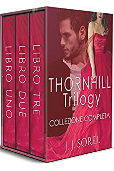 THORNHILL TRILOGY : Romance miliardario (Versione Italiana)