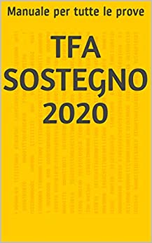 TFA SOSTEGNO 2020: Manuale per tutte le prove