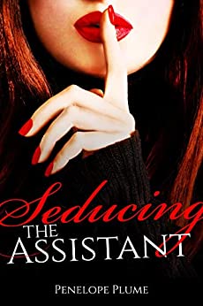 Seducing the Assistant (Seducing series Vol. 2)