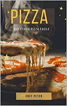 PIZZA Ricettario pizza facile