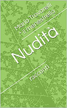 Nudità: racconti (il menestrello)