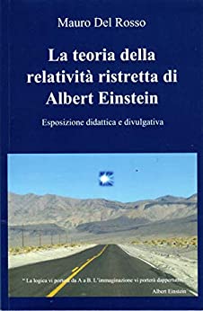 La teoria della relatività ristretta di Albert Einstein: Esposizione didattica e divulgativa