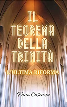 Il teorema della Trinità: L’ultima riforma