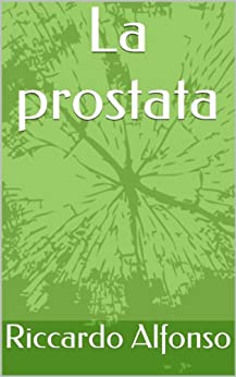 La prostata (medicina sociale Vol. 2)