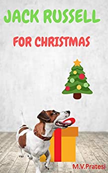 JACK RUSSELL FOR CHRISTMAS (Jack Russell Forever Vol. 2)
