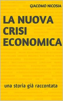 La nuova Crisi Economica: una storia già raccontata