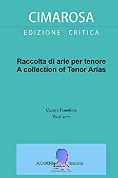 Raccolta di arie per tenore: A collection of Tenor Arias