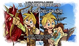 Il Tesoro Perduto & Il Bottino del Drago: Schizzi, animazioni e studi dedicati alle avventure interattive di Gerry Gaston (Giardino degli Amici Vol. 1)