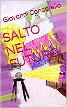 SALTO NEL FUTURO (SALTI NEL TEMPO Vol. 2)