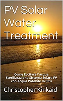 PV Solar Water Treatment: Come Eccitare l’acqua Sterilizzazione Sistema Solare FV con Acqua Potabile In Situ