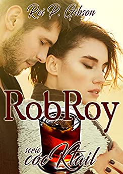 Rob Roy (Serie Cocktail Vol. 3)