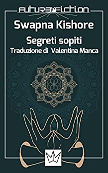 Segreti sopiti (Future Fiction Vol. 43)